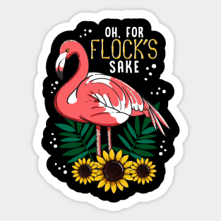 Flamingo Oh for Flocks Sake Bird Lover Sticker